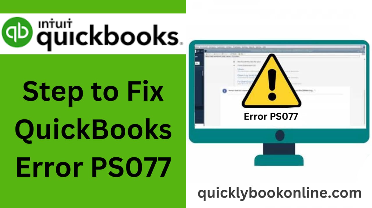 QuickBooks Error PS077?